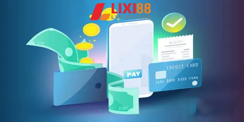 Hướng dẫn rút tiền Lixi88 với nhiều hình thức thanh toán đáp ứng người chơi