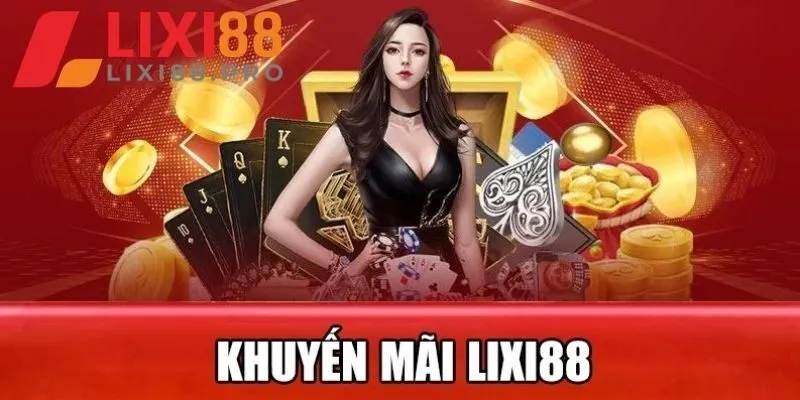 Hướng dẫn chi tiết 4 bước nhận khuyến mãi tại Lixi88