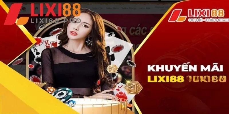 Ưu đãi khủng khi chơi game tại nhà cái Lixi88