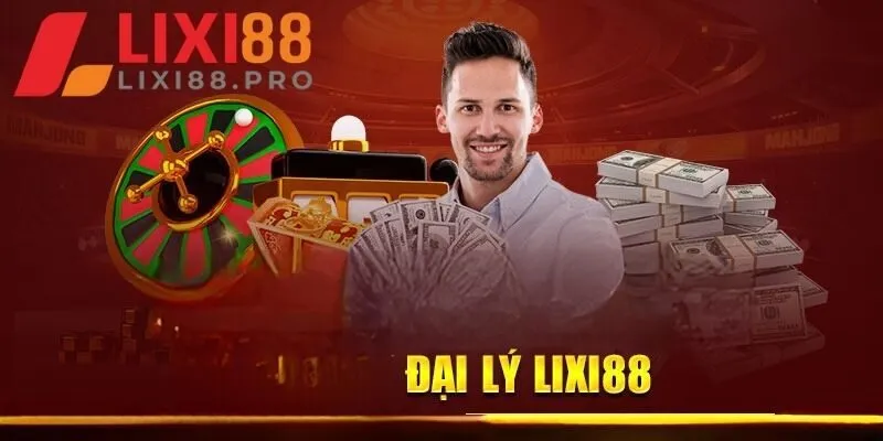 Lixi88 tuyển dụng đại lý là 1 chương trình như thế nào?